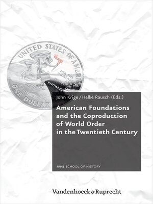 cover image of American Foundations and the Coproduction of World Order in the Twentieth Century